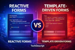 Reactive Forms vs Template-Driven Forms in Angular comparison with examples