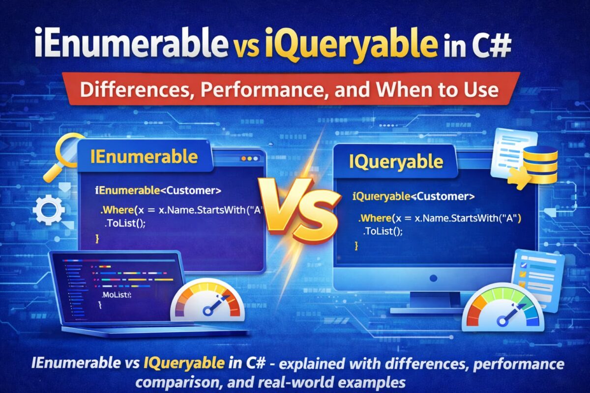 IEnumerable vs IQueryable in C# comparison showing differences, performance, and when to use with examples